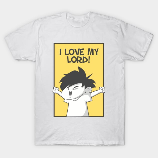 I Love My Lord T-Shirt by Sgt_Ringo